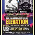 Elevation 1 year Anniversary 4-6-18 With Special Guest KW-Griff & DJ Spen