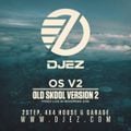 DJ EZ - OS V2 (Old Skool Version Two) UK House & Garage Mix - January 2017