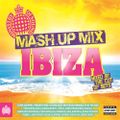 Ministry Of Sound - Mash Up Mix Ibiza - Minimix (Mixed By The Cut Up Boys)