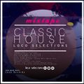 Loco Selections Pres.Classic House mixed by Loco Abza