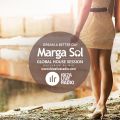Global House Session by Marga Sol - Dream A Better Day [Ibiza Live Radio]