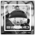 Guido's Lounge Cafe Broadcast 0441 Odd Vibrations Vol.3 (20200814)