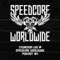 (SCWWP104) Cywacror Live @ Speedcore Worldwide Podcast 104