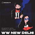 WW New Delhi: DJ MoCity with Lifafa and Lush Lata // 17-07-20