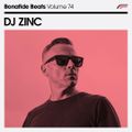 DJ Zinc x Bonafide Beats #74