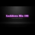 Lockdown Mix 102 (Party Mix)