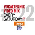 Trace Video Mix #22 by VocalTeknix