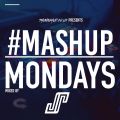 #MashupMonday Mixed By Joe Rigby