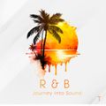R & B (Journey into Sound)