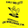 Earlybird: Lefto // 01-07-20