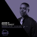 Jason H - House Arrest 21 JUN 2021