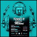 Live @ Keep It Deep Miami | 07.09.16