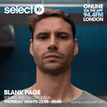 Blank Page Breaks & Electronica Show on Select Radio - EP 026