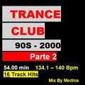 TRANCE CLUB 90S 2000 Parte 2 - Mix By Medina