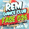 REM DJS TEAM - Fase 025-026 DJ Reke, Juan Beat, Mori DJ - JULIO 22