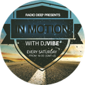 DJ ViBE - In Motion @ Radio DEEP (Episode 23 - 29.02.2020)