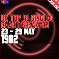 UK TOP 40 : 23 - 29 MAY 1982 - THE CHART BREAKERS