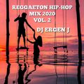 REGGAETON HIP-HOP MIX 2020 VOL.2 by DJ ERGEN J