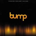 DJ Bam Bam, Mixin' Marc, Alex Peace ‎– Bump (Mix CD) 2001