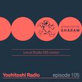 Yoshitoshi Radio EP105 - Live from Studio 338 London