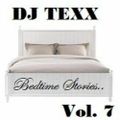 DJ Texx  - Bedtime Stories v7