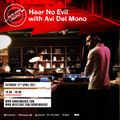 Hear No Evil with Avi Del Mono - 17/04/21