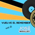 Vuelve el Remember vol.2 by JOSÉ MIRALLES