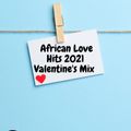 40 Best African Love Hits 2021 Valentine's Mix - Flinspinner (DJ Flin)