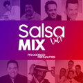 Dj Francisco Cervantes - Salsa Mix Vol. 1