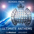 Echoes from Ministry Of Sound - Ultimate Anthems