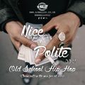 Nice & Polite 002 - Old School Hip Hop   (Clean Cuts In The Mix For All Ears)