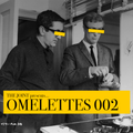 The Joint presents... OMELETTES 002