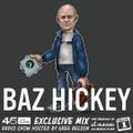 45 Live Radio Show pt. 201 with guest DJ BAZ HICKEY