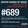 Deeper Shades Of House #689 w/ exclusive guest mix by BRIGHTSOUL RAIN