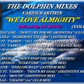 THE DOLPHIN MIXES - VARIOUS ARTISTS - ''WE LOVE ALMIGHTY'' (VOLUME 13)