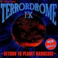 The Freak - TERRORDROME IX - Return To Planet Hardcore - CD1 - 13.10.2020