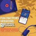 Fun Factory Sessions - Monsoon Magic - The Love Potion