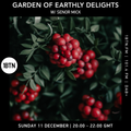 Garden Of Earthly Delights with Senor Mick - 11.12.2022