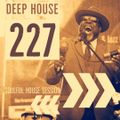 Deep House 227 (Soulful House, Deep Vocal House)