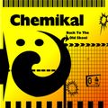 Chemikal - Back To The Old Skool
