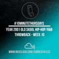 #10MinuteThursdays - Year 2001 Old Skool Hip-Hop/R&B Throwback (Week 10)