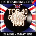 UK TOP 40 : 29 APRIL - 05 MAY 1990