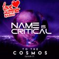 Name Is Critical - To The Cosmos 25 - LSR