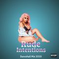 Rude Intentions Dancehall Mix 2020