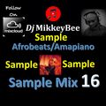 Afrobeats Amapiano Sample Mix 16 (Chill With The Big Boys ; Goya Menor Amena Big Hit in The Mix)