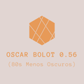 Oscar Bolot 0.56 (Unos 80s Menos Oscuros)