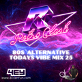 Retro Clash Alternative Todays Vibe Mix 25