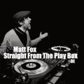 Matt Fox - Straight From The Play Box 2