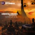 Oriental Dreams - World Musical Vibes (Dj Marga Sol) [Radio Istanbul Exclusive Dj Mix]