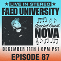 FAED University Episode 87 featuring NOVA - 12.11.19